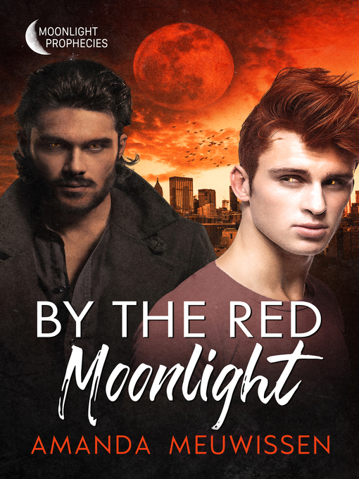 Title details for By the Red Moonlight by Amanda Meuwissen - Available